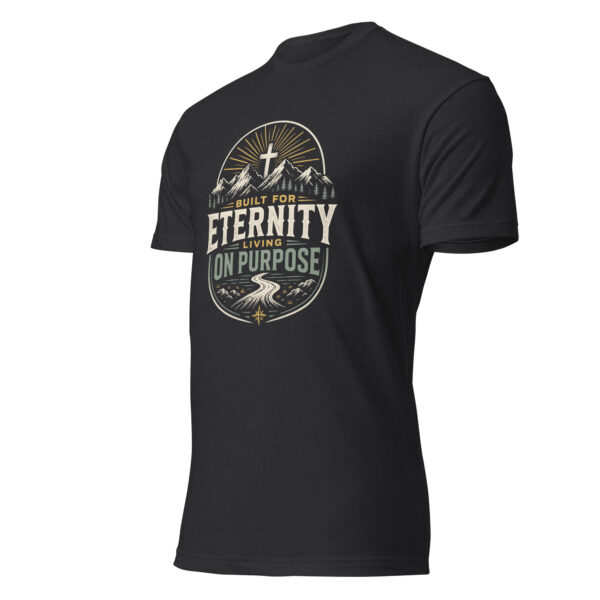 Built for Eternity Living on Purpose T-Shirt