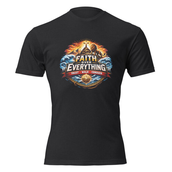 unisex-cvc-t-shirt-black-front-69f9c4610e2ad.jpg Faith Over Everything T-Shirt