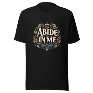 Abide In Me John 15:4 Heartbeat-20260614-christian-verse-codex Graphic Tee mockup 1 Abide In Me John 15:4 Heartbeat-20260614-christian-verse-codex Graphic Tee front view