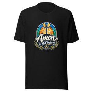 Amen In The Ordinary Graphic Tee