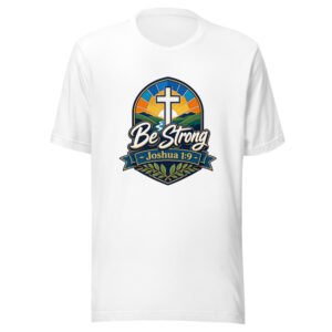 Be Strong Joshua 1:9 Graphic Tee mockup 1 Be Strong Joshua 1:9 Graphic Tee front view