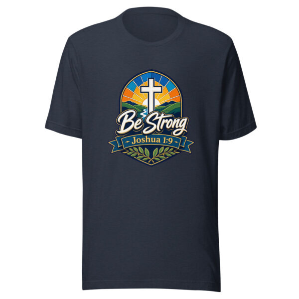 Be Strong Joshua 1:9 Graphic Tee mockup 7