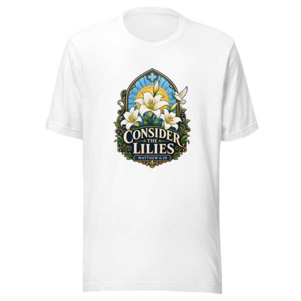 Consider The Lilies Matthew 6:28 Heartbeat-20260613-manual-codex Graphic Tee mockup 5