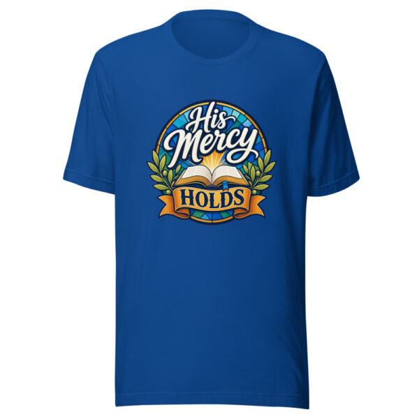 His Mercy Holds Graphic Tee mockup 3