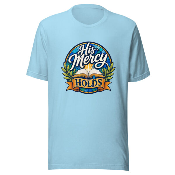 His Mercy Holds Graphic Tee mockup 5