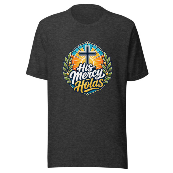 His Mercy Holds Graphic Tee mockup 6