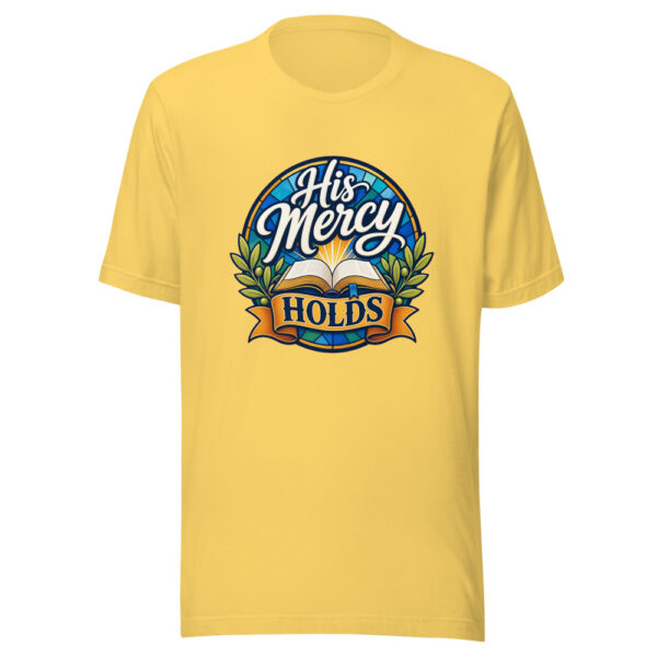 His Mercy Holds Graphic Tee mockup 6
