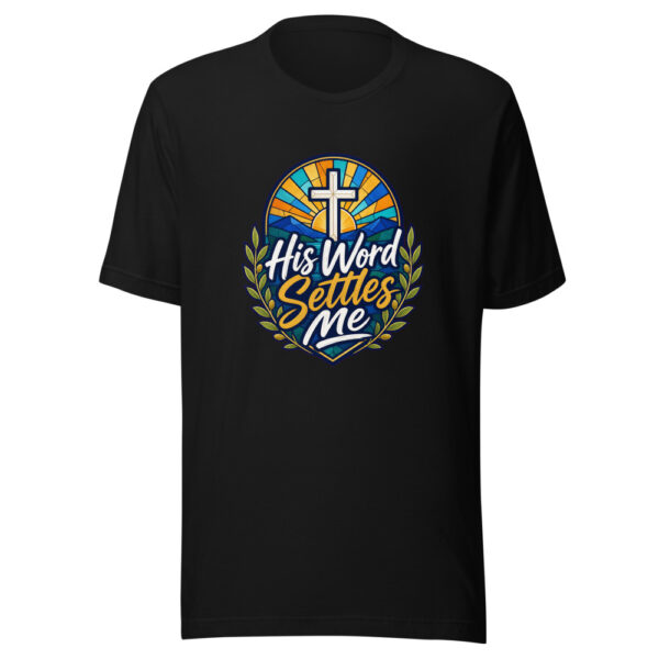 His Word Settles Me Graphic Tee mockup 2