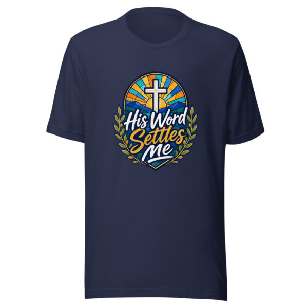 His Word Settles Me Graphic Tee mockup 3