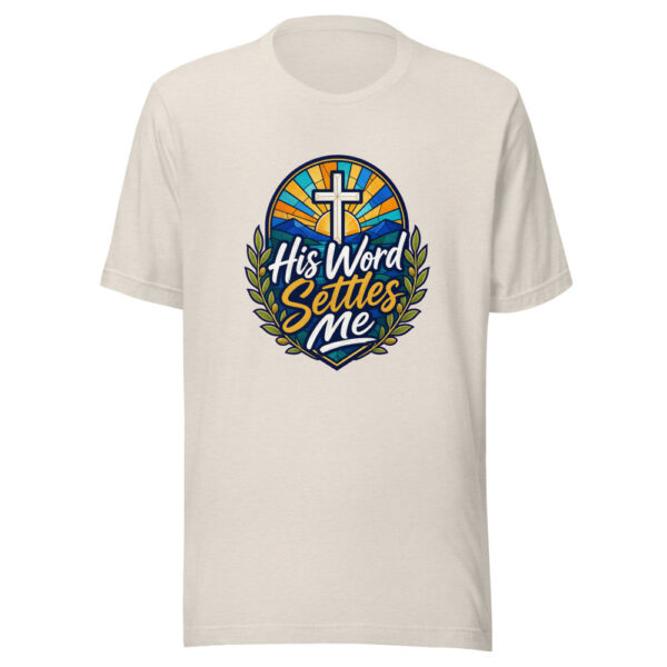 His Word Settles Me Graphic Tee mockup 8