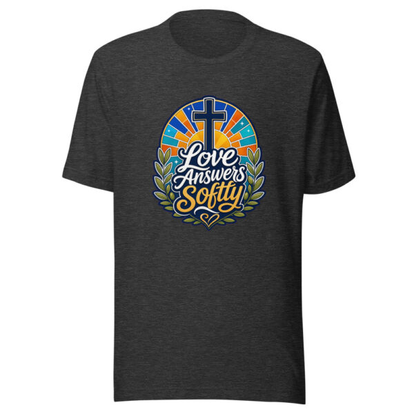 Love Answers Softly Graphic Tee mockup 7