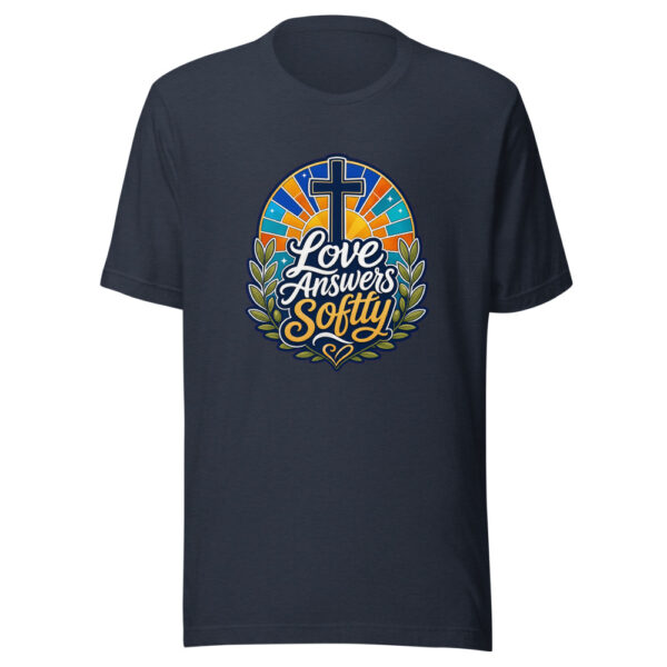 Love Answers Softly Graphic Tee mockup 8