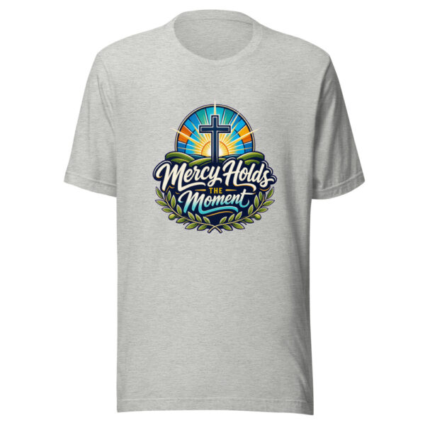 Mercy Holds The Moment Graphic Tee mockup 5