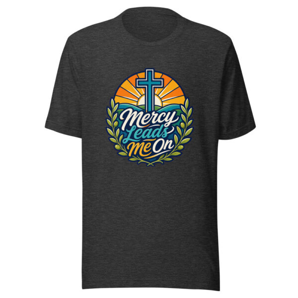 Mercy Leads Me On Graphic Tee mockup 6