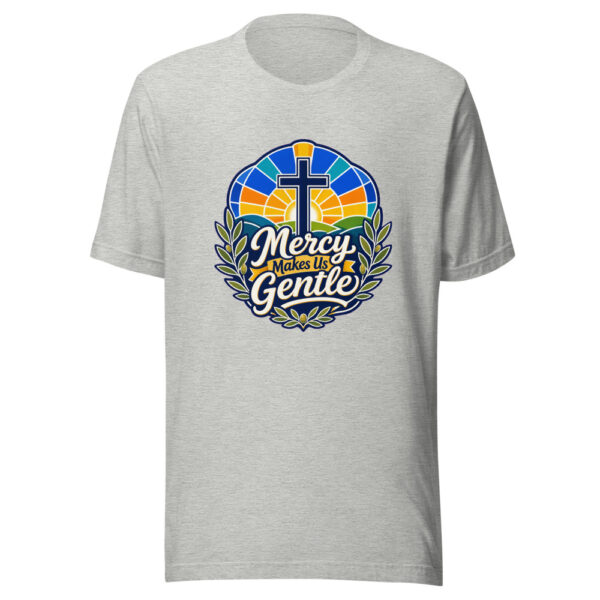 Mercy Makes Us Gentle Graphic Tee mockup 4