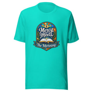 Mercy Meets The Morning Graphic Tee front view