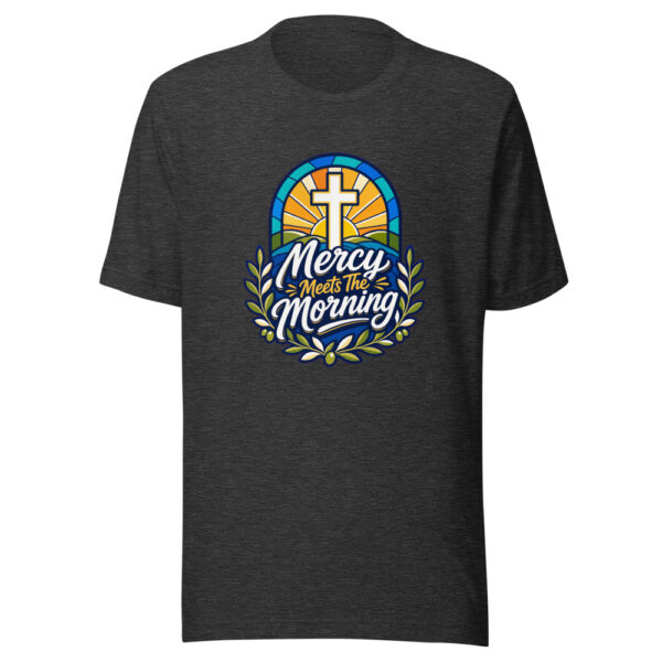 Mercy Meets The Morning Graphic Tee mockup 7