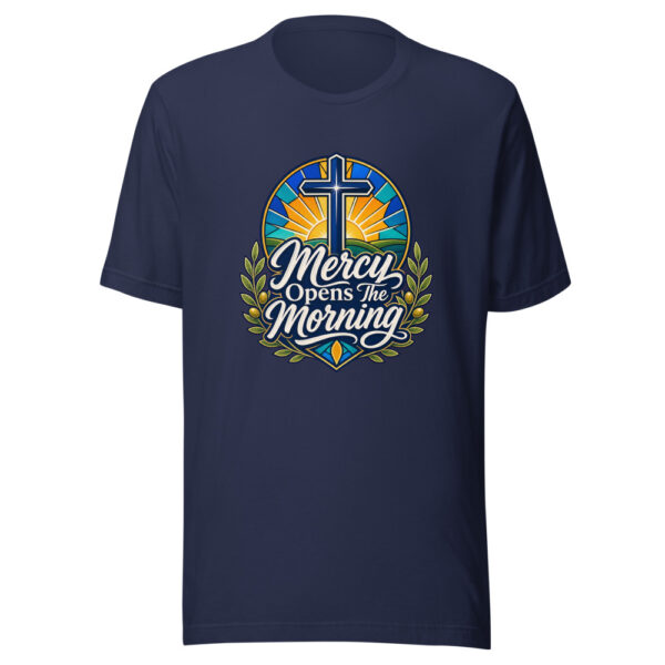 Mercy Opens The Morning Graphic Tee mockup 4
