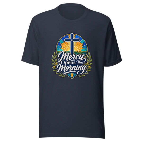 Mercy Opens The Morning Graphic Tee mockup 8