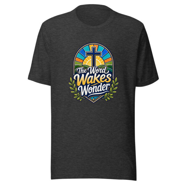 The Word Wakes Wonder Graphic Tee mockup 6