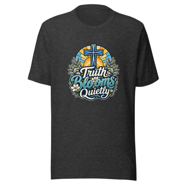 Truth Blooms Quietly Graphic Tee mockup 6 Truth Blooms Quietly Graphic Tee mockup 6