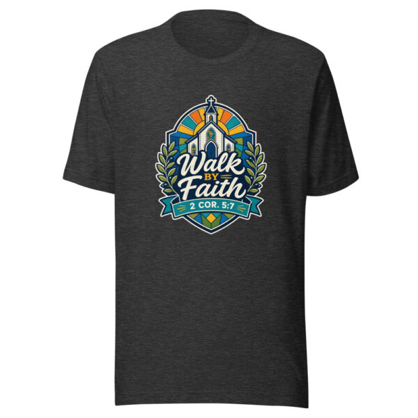 Walk By Faith 2 Cor. 5:7 Graphic Tee mockup 7