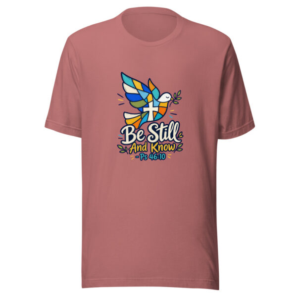 Be Still And Know - Ps 46:10 Graphic Tee mockup 21