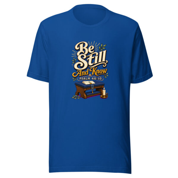 Be Still And Know - Psalm 46:10 Graphic Tee front view