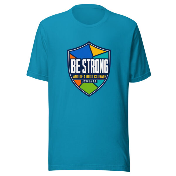 Be Strong And Of A Good Courage Joshua 1:9 Be-strong-good-courage Graphic Tee mockup 2