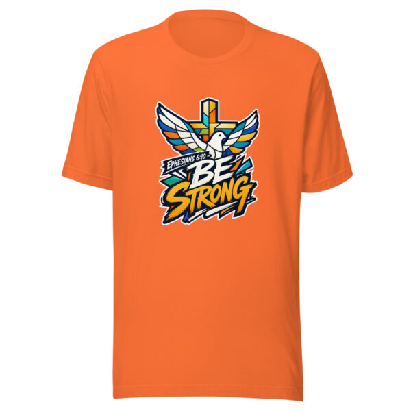 Ephesians 6:10 - Be Strong Graphic Tee mockup 6