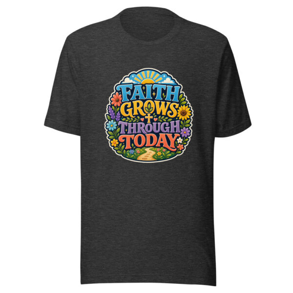 FAITH GROWS THROUGH TODAY Heartbeat-20260622-codex-fallback Graphic Tee mockup 12