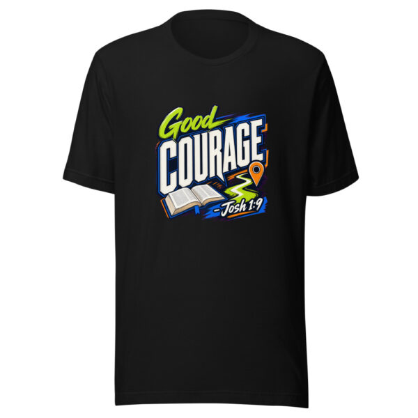 Good Courage - Josh 1:9 Graphic Tee mockup 7 Good Courage - Josh 1:9 Graphic Tee mockup 7