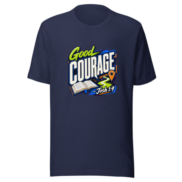 Good Courage - Josh 1:9 Graphic Tee mockup 9 Good Courage - Josh 1:9 Graphic Tee mockup 9