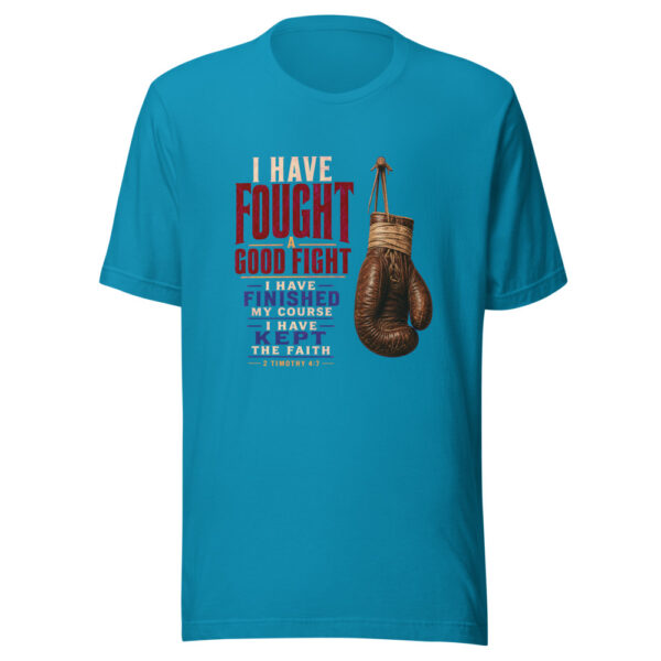 I Have Fought A Good Fight I Have Finished My Course I Have Kept The Faith - 2 Timothy 4:7 Fought-good-fight-2-timothy-4-7 Graphic Tee mockup 2