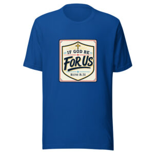 If God Be For Us - Rom 8:31 Graphic Tee mockup 1 If God Be For Us - Rom 8:31 Graphic Tee front view