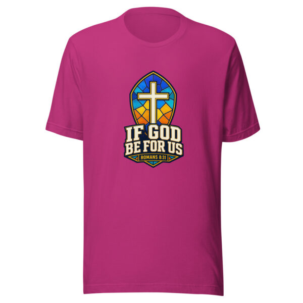 If God Be For Us Romans 8:31 Graphic Tee mockup 5