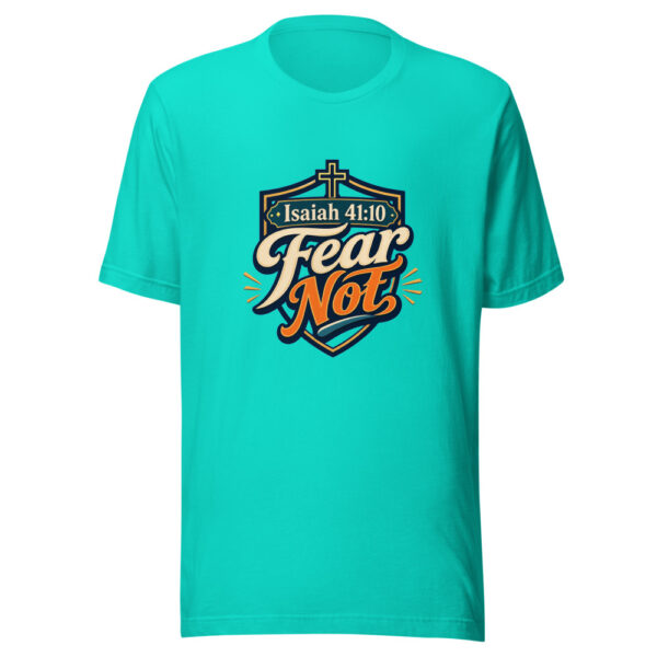 Isaiah 41:10 - Fear Not Graphic Tee front view