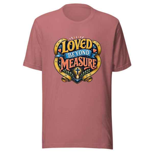 Loved Beyond Measure Graphic Tee mockup 21