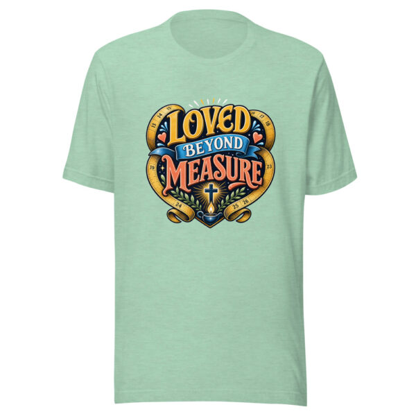 Loved Beyond Measure Graphic Tee mockup 24