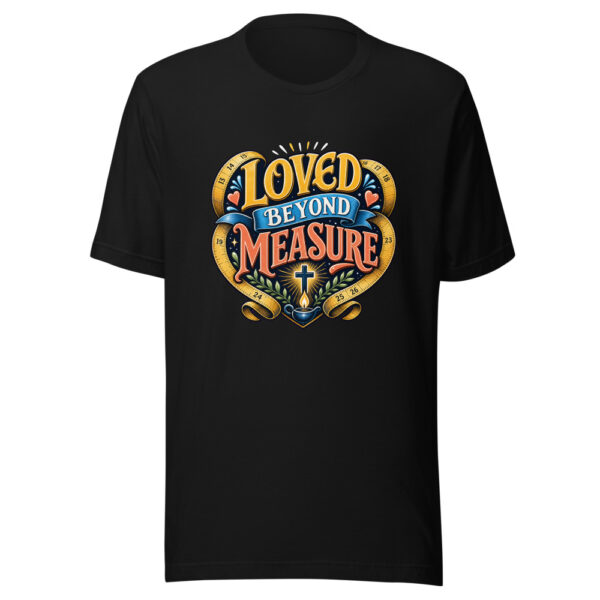 Loved Beyond Measure Graphic Tee mockup 7
