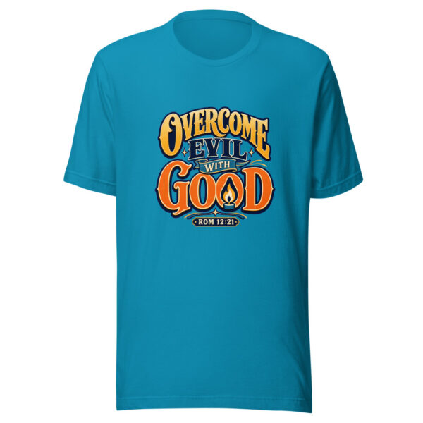 Rom 12:21 Overcome Evil With Good Graphic Tee front view