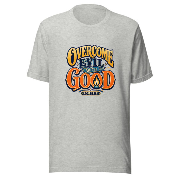 Rom 12:21 Overcome Evil With Good Graphic Tee mockup 11