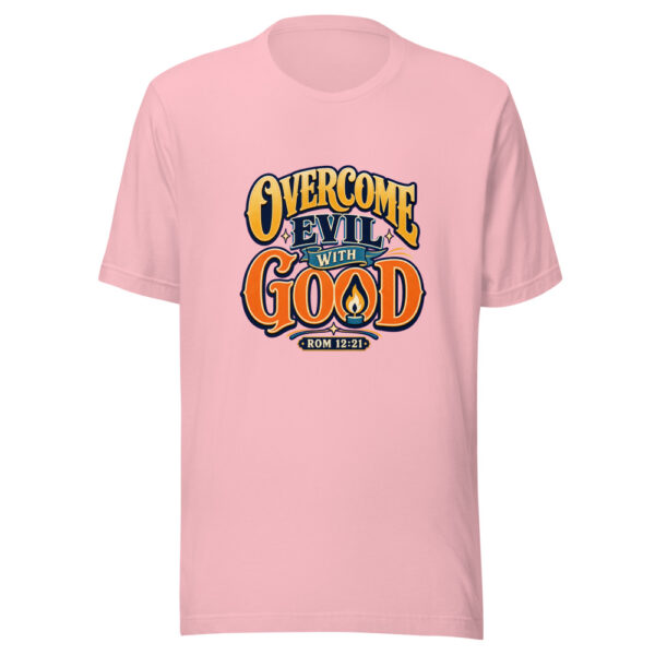 Rom 12:21 Overcome Evil With Good Graphic Tee mockup 18