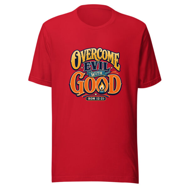 Rom 12:21 Overcome Evil With Good Graphic Tee mockup 19