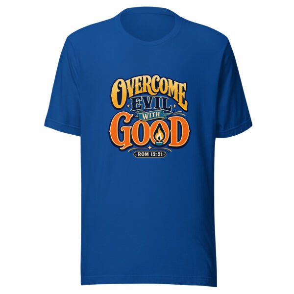 Rom 12:21 Overcome Evil With Good Graphic Tee mockup 4