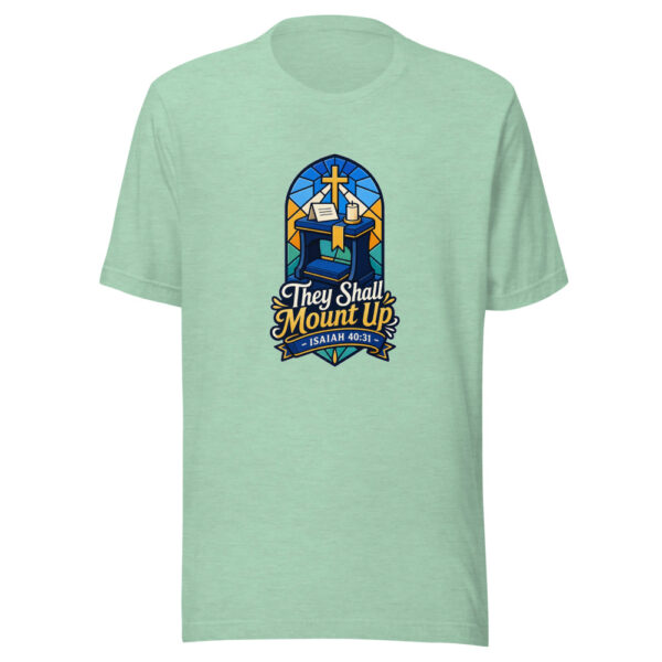 They Shall Mount Up - Isaiah 40:31 Graphic Tee mockup 24