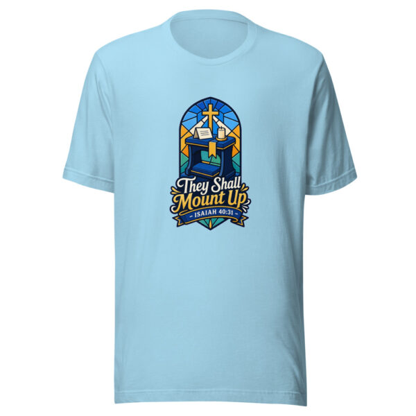 They Shall Mount Up - Isaiah 40:31 Graphic Tee mockup 5