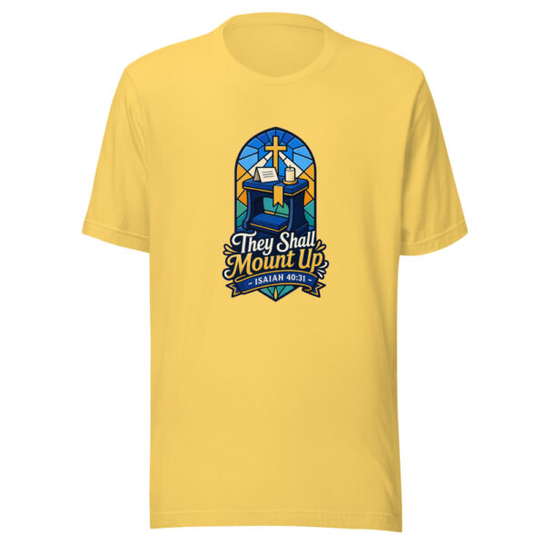 They Shall Mount Up - Isaiah 40:31 Graphic Tee mockup 6