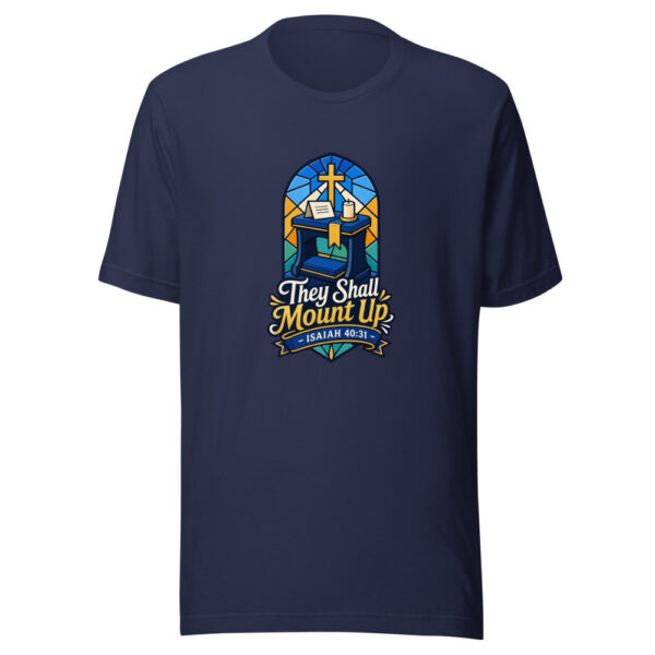 They Shall Mount Up - Isaiah 40:31 Graphic Tee mockup 9