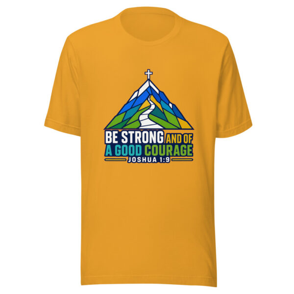 Be Strong And Of A Good Courage — Joshua 1:9 Graphic Tee front view